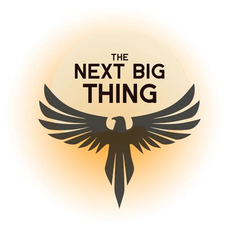 For Launching the Next Big Thing