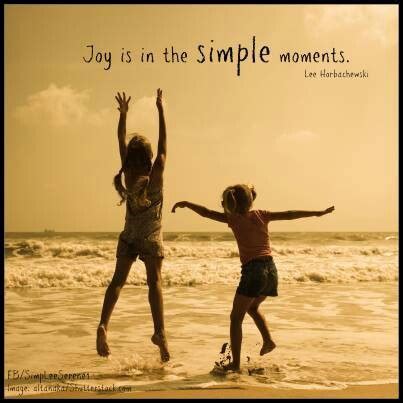 For Moments of Quiet Joy and Simple Peace