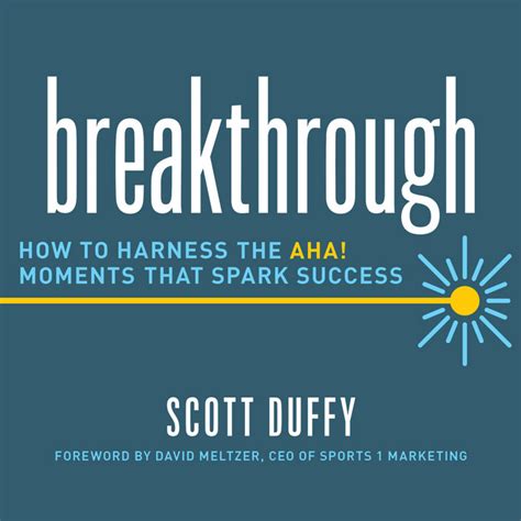 For That Big "Aha!" Breakthrough