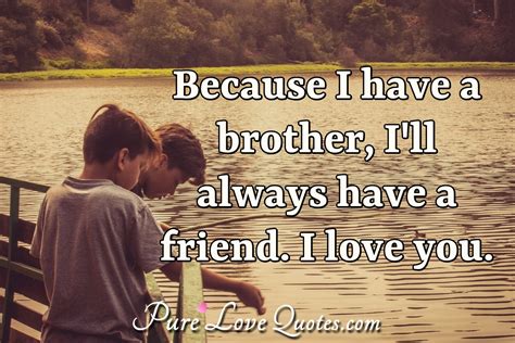 For the Brother Who's Also My Best Friend