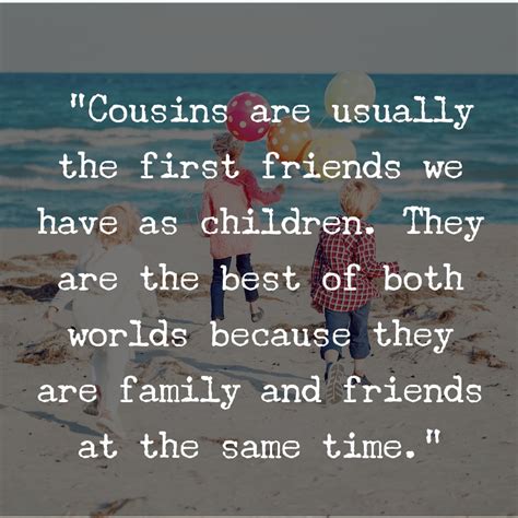 For the Cousin Who Was Your First Best Friend