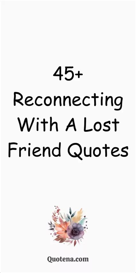 For the Family Member You Found as a Friend: Reconnecting and Making Up for Lost Time