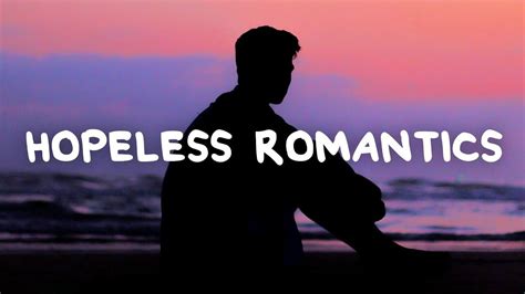 For the Hopeless Romantic's Soul