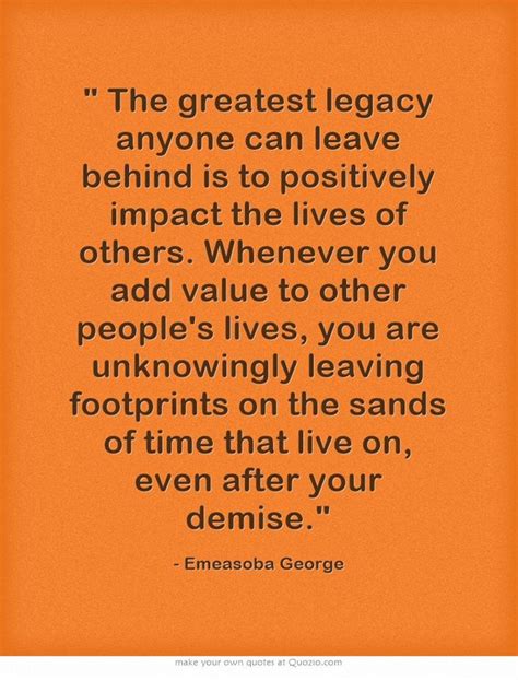 For the Legacy They Leave Behind