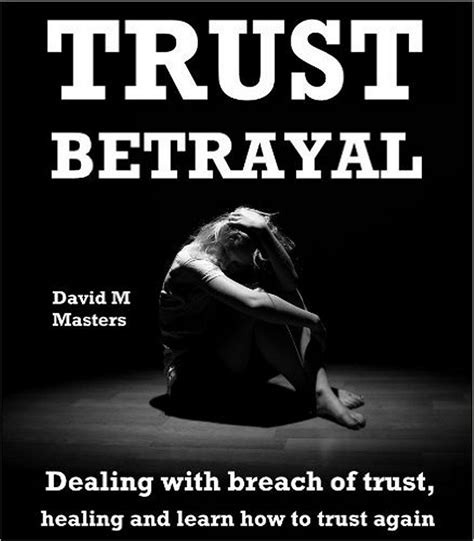 For the Ultimate Betrayal: When Trust Has Been Demolished
