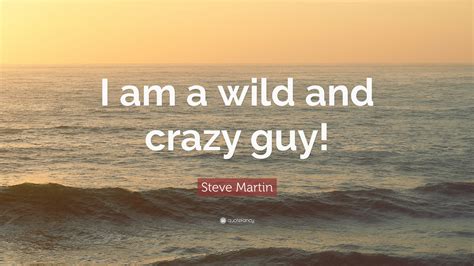 For the "Wild and Crazy Guy" in Your Life