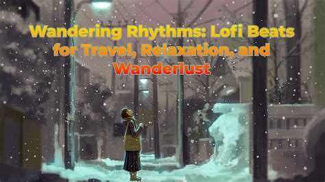 For Wanderlust & Relaxation