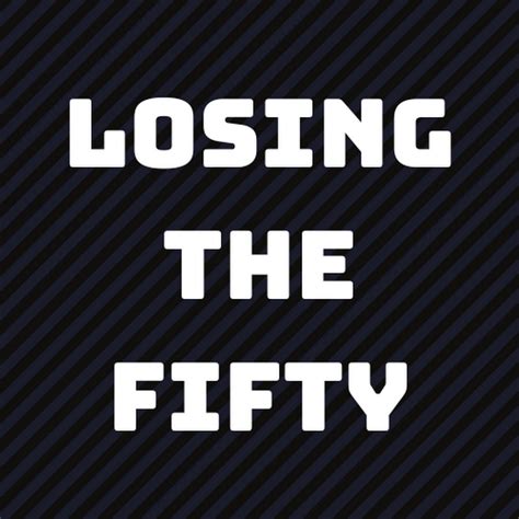 For When They Lose the 50/50