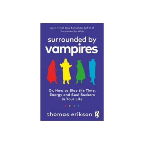 For When You're Surrounded by "Vampires" and Need Your Ally