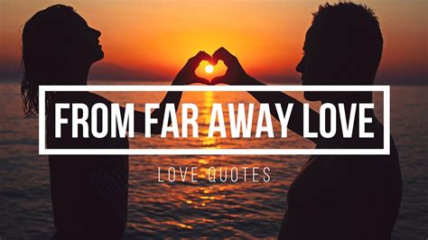For Your Faraway Love: Romantic & Heartfelt Messages