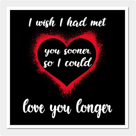For Your Soulmate: Romantic "Wish I Met You Sooner" Messages