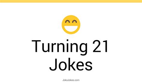 Funny & A Little Irresponsible: Jokes About Turning 21