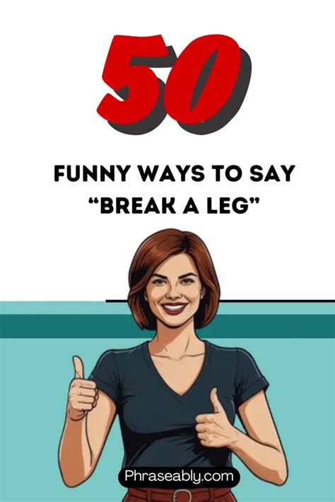 Funny & Cheeky Ways to Say "Break a Leg!"