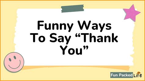 Funny & Humorous Ways to Say Thanks