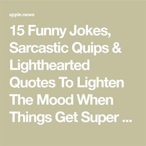Funny & Lighthearted Quips for a Good Laugh