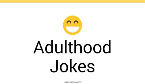 Funny & Lighthearted "Welcome to Adulthood" Jokes