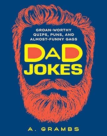Funny Quips & Dad-Joke-Worthy Lines