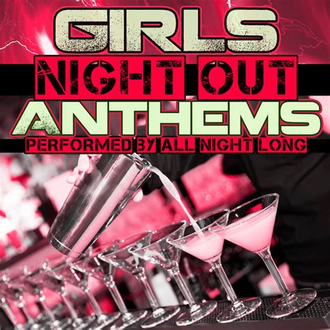 Girls' Night Out & Squad Photo Anthems