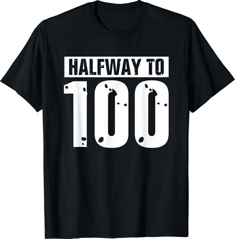 "Halfway to 100" Milestone Humor