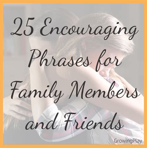 Heartfelt Encouragement for a Close Friend or Family Member