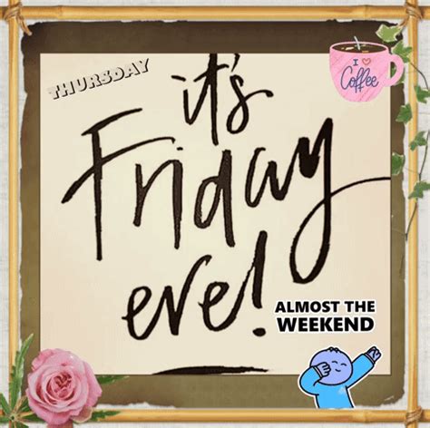 Hello, Friday Eve! Wishes Celebrating the Almost-Weekend