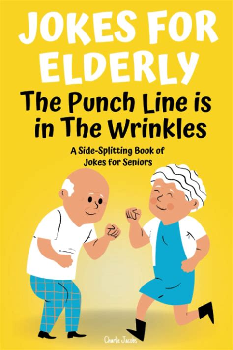 Here for the Wrinkles: Jokes About Getting Older (Together)