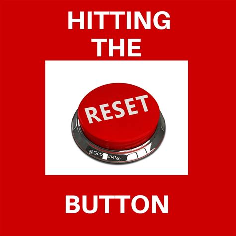 Hitting the Reset Button