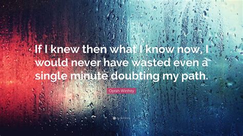 If I Knew Then What I Know Now