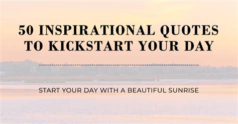 Inspirational Quotes to Kickstart Their Day