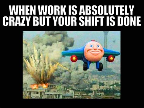 Jokes About All the Work You're Leaving Us