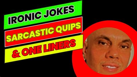 Just Kidding (Mostly): Funny & Sarcastic Quips