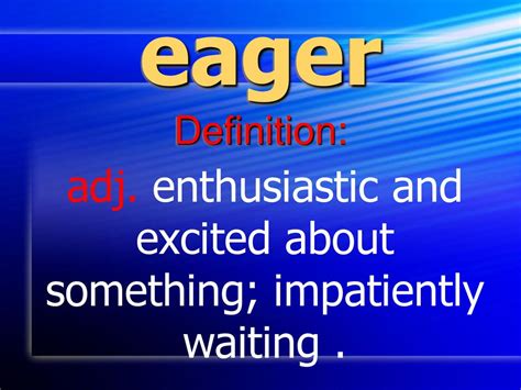 Just Too Excited to Wait! Eager & Enthusiastic Greetings