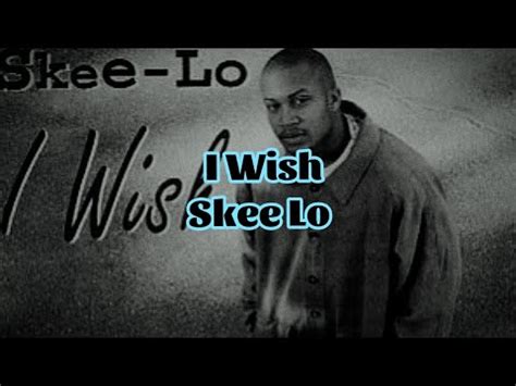Keyword Analysis: "i wish skee lo lyrics"