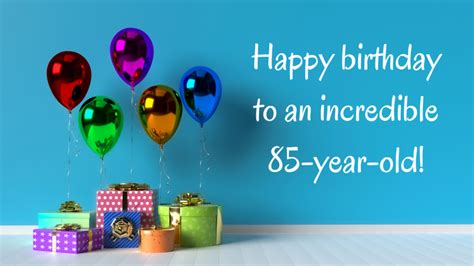 Lighthearted & Cheerful Wishes for 85 Wonderful Years