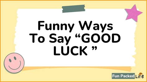 Lighthearted & Funny Luck: To Ease the Nerves with a Laugh