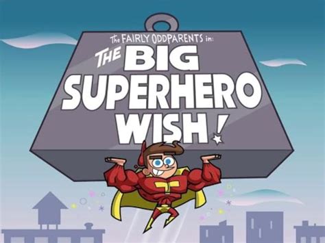 Making The Fairly OddParents' Big Superhero Wish: 70+ Ideas for Your Inner Timmy Turner