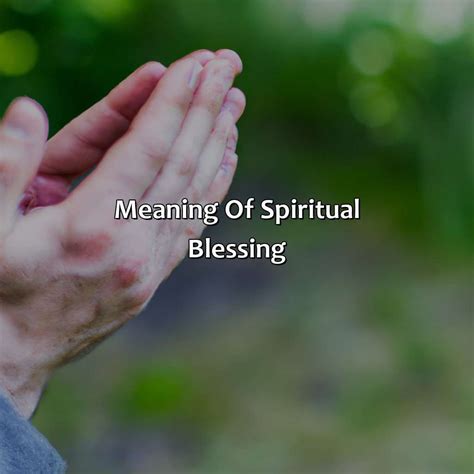Meaningful & Spiritual Blessings