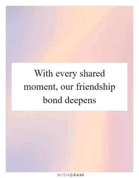 Messages for Friendship & Shared Moments