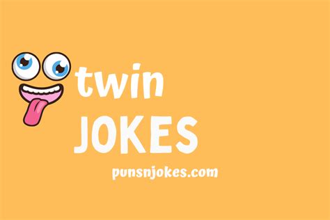 Playful Pokes & Twin Jokes