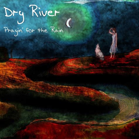 Prayin' For Rain & A Change in You