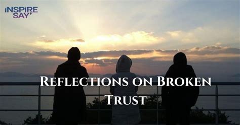 Reflections on Guilt & a Broken Trust