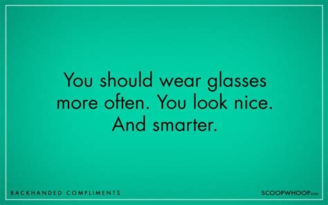 Sarcastic Compliments & Backhanded Praise