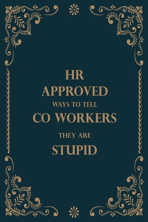 Sarcastic & Witty One-Liners (HR-Approved)