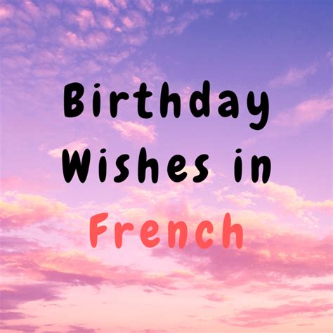Say It with Style: A Beautiful Guide to Wishes in French for Every Occasion