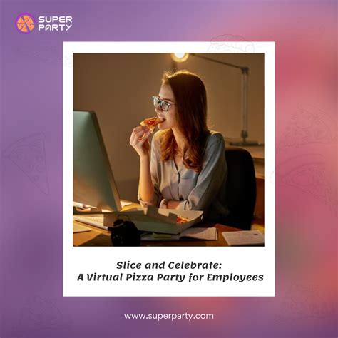 Sending Virtual Slices: For Birthdays Celebrated from Afar