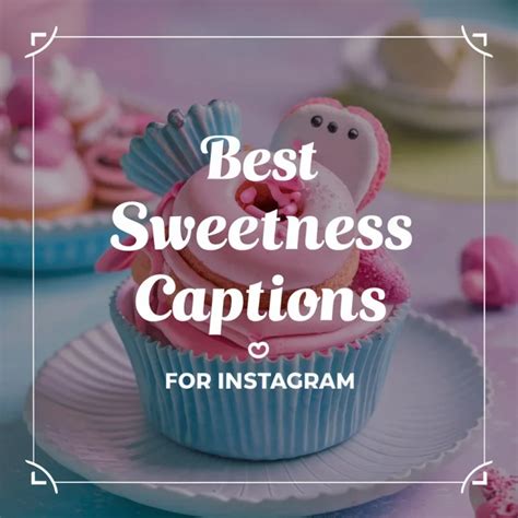 Sharing the Sweetness: Captions for Social Media Posts