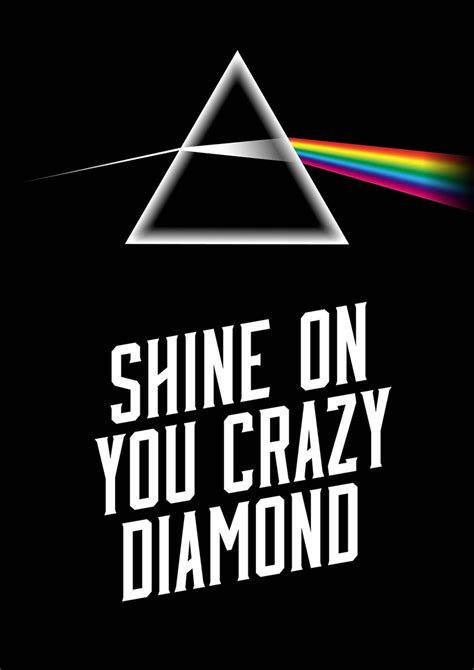 Shine On, You Crazy Diamond: For the Irreplaceable Person You Miss