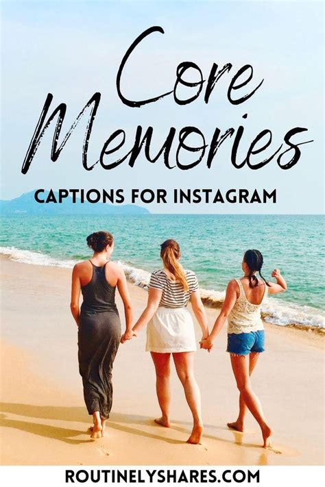 Short & Sweet Captions for Your Core Memories