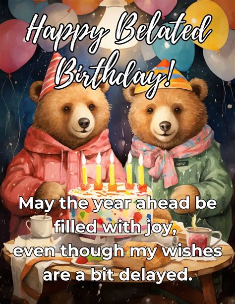 Sincerely Belated: Heartfelt Wishes from the Heart