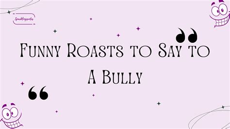 Slightly Sarcastic & Gentle Roasts